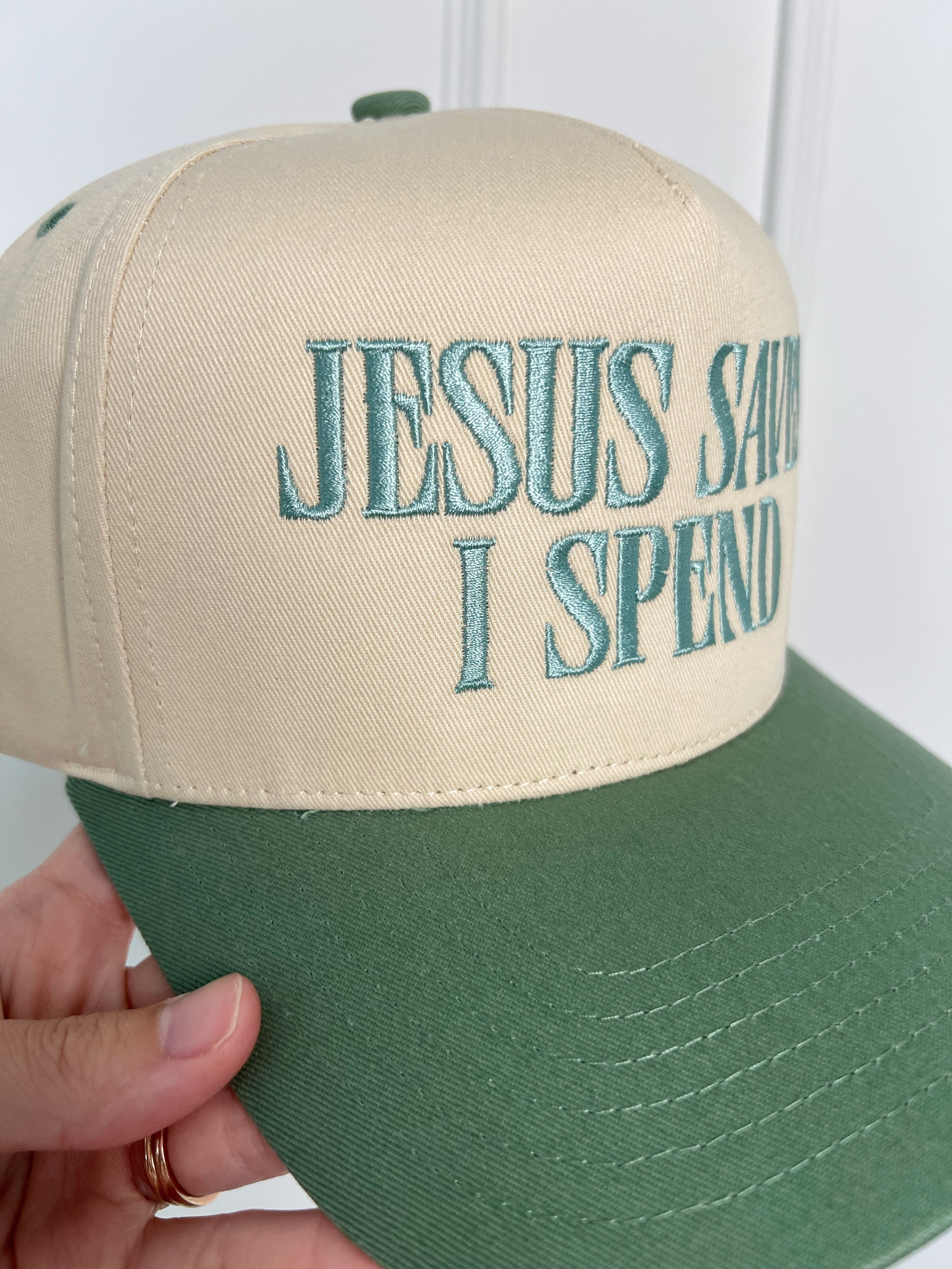 Jesus Saves I Spend Trucker Hat - Sage